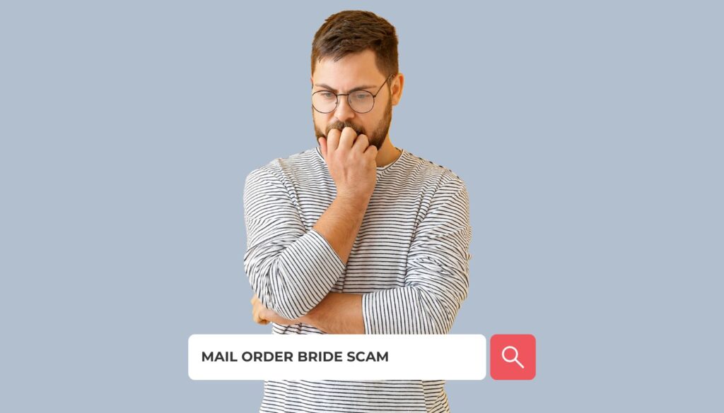 Mail Order Bride Scam: What to Know And How to Avoid