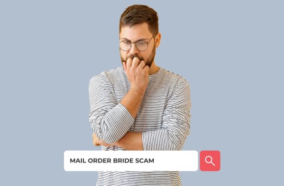 Mail Order Bride Scam: What to Know And How to Avoid